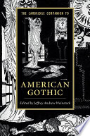 The Cambridge Companion to American Gothic