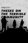 Cover of Theses On the Terrible Community