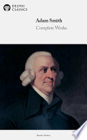 Delphi Complete Works of Adam Smith