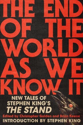 Cover of The End of the World As We Know It: New Tales of Stephen King's The Stand
