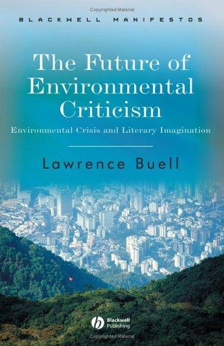Cover of The Future of Environmental Criticism: Environmental Crisis and Literary Imagination