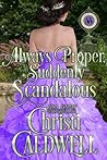Cover of Always Proper, Suddenly Scandalous