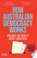 Cover of How Australian Democracy Works: And why we need it more than ever