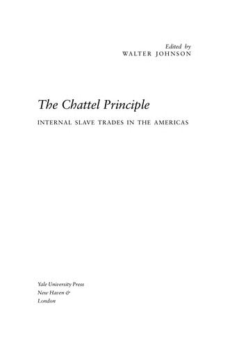 Cover of The Chattel Principle: Internal Slave Trades in the Americas