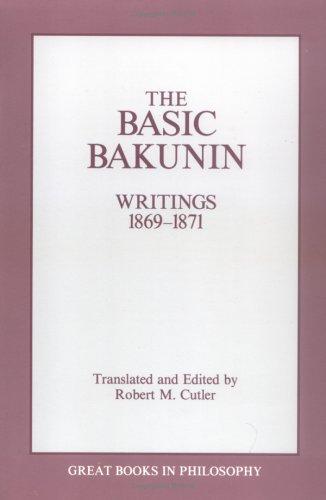 Cover of The Basic Bakunin: Writings 1869-1871