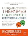 Le grand livre des therapies cognitives et comportementales