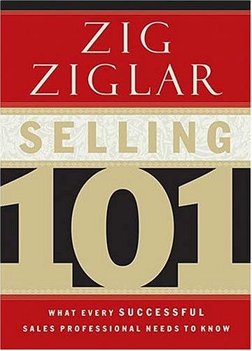 Selling 101: What Every Successful Sales Professional Needs to Know