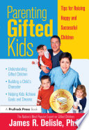 Cover of Parenting Gifted Kids: Tips for Raising Happy and Successful Children