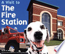 A Visit to the Fire Station