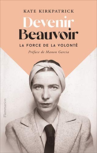Cover of Devenir Beauvoir : La force de la volonte