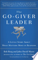Cover of The Go-Giver Leader: A Little Story About What Matters Most in Business