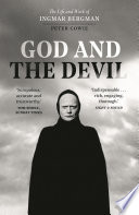 Cover of God and the Devil: The Life and Work of Ingmar Bergman