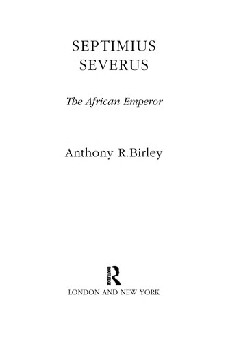 Septimius Severus: The African Emperor