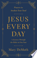 Cover of Jesus Every Day: A Journey Through the Bible in One Year