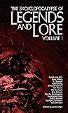 The Encyclopocalypse of Legends and Lore: Volume One
