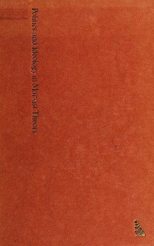 Politics and ideology in Marxist theory: Capitalism, fascism, populism