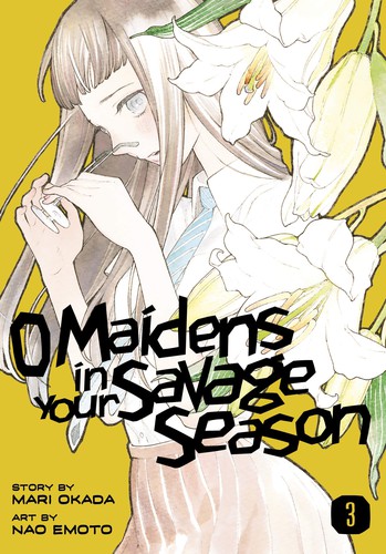 Cover of O Maidens in Your Savage Season, Vol 3