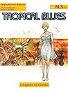 Tropical Blues n. 3: I viaggiatori del tramonto