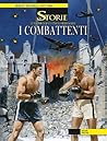 Le Storie n. 18: I combattenti