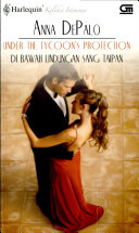 Under the Tycoon's Protection / Di Bawah Lindungan Sang Taipan