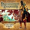 Pathfinder Legends: Mummy's Mask: The Slave Trenches of Hakotep
