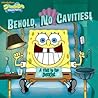 Behold, No Cavities! A Visit to the Dentist