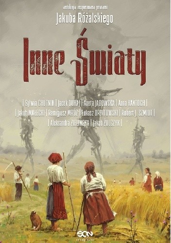 Inne Swiaty. Antologia inspirowana pracami Jakuba Rozalskiego