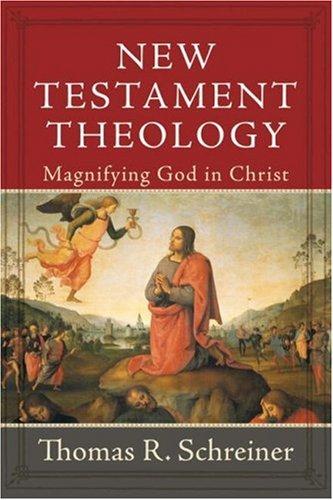 Cover of New Testament Theology: Magnifying God in Christ