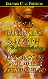Cover of Gold, Frankincense & Myrrh