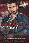 Cover of You're All I Need