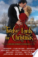 Cover of Twelve Lords for Christmas: A Holiday Historical Romance Anthology