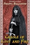 Cradle of Love and Fire