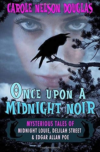 Cover of Once Upon a Midnight Noir:: Midnight Louie and Delilah Street stories