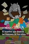 Cover of El hombre que destruia las ilusiones de los ninos