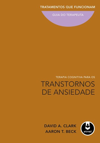 Cover of Terapia Cognitiva para os Transtornos de Ansiedade