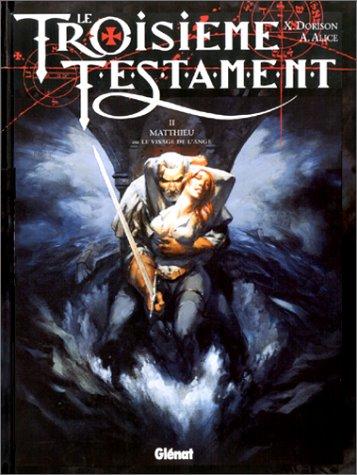 Cover of Le Troisieme Testament, Tome 2 : Matthieu ou Le Visage de l'ange