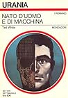 Cover of Nato d'uomo e di macchina