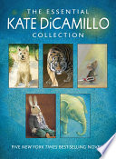 Cover of The Essential Kate DiCamillo Collection