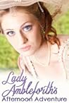 Cover of Lady Ambleforth's Afternoon Adventure