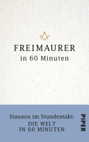 Cover of Freimaurer in 60 Minuten: Staunen im Stundentakt - Die Welt in 60 Minuten