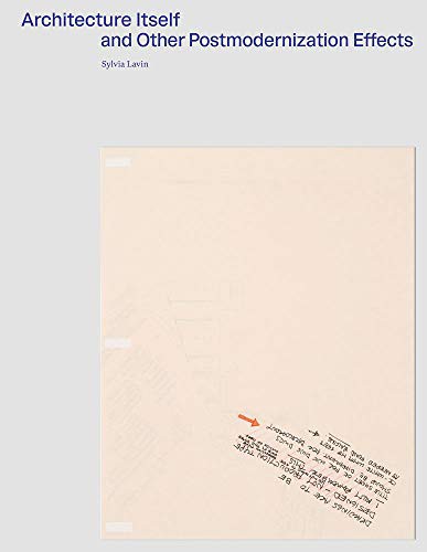 Cover of Architecture Itself and Other Postmodernization Effects