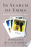 In Search of Emma: How We Created Our Family, A Memoir