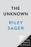 Cover of The Unknown by Riley Sager