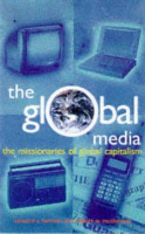 Global Media: The Missionaries of Global Capitalism