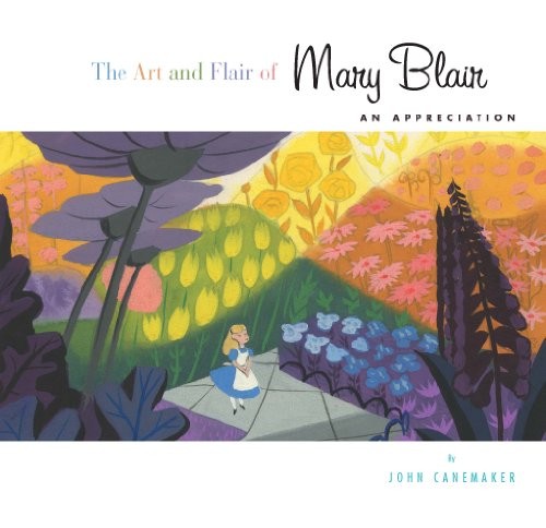 The Art and Flair of Mary Blair: An Appreciation-Updated Edition