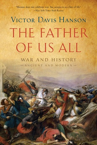 Cover of The Father of Us All: War and History, Ancient and Modern