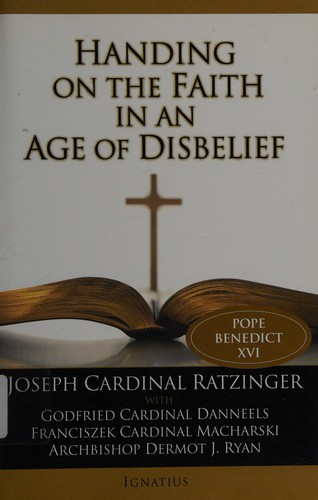 Cover of Handing on the Faith in an Age of Disbelief