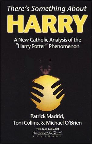 There's Something About Harry: A Catholic Analysis Of The Harry Potter Phenomenon