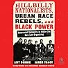 Hillbilly Nationalists, Urban Race Rebels, and Black Power: Interracial Solidarity in 1960s-70s New Left Organizing