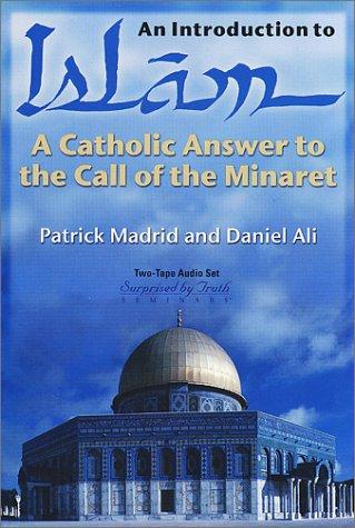Cover of An Introduction to Islam: A Catholic Answer to the Call of the Minaret